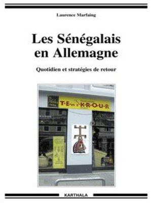 cover image of Les Sénégalais en Allemagne Quotidien et stratégies de retour